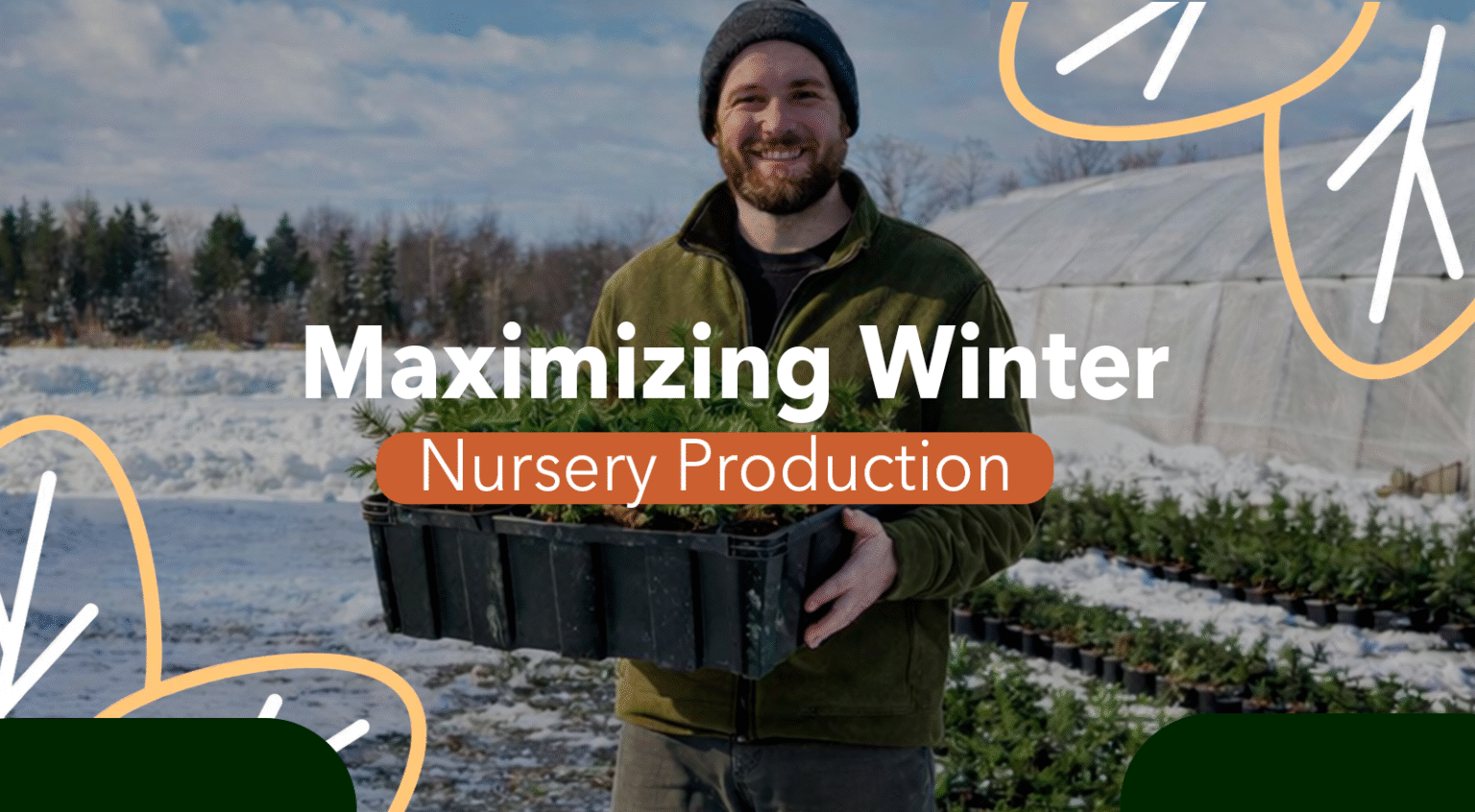 Woody's Plant Nursery | Maximizing Winter Nursery Production - Woody's ...